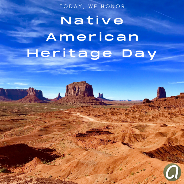 Today, November 27, 2020, we honor Native American Heritage Day